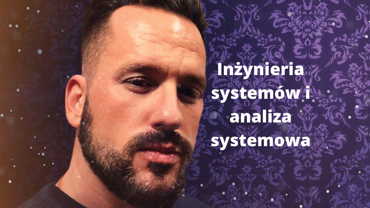 Inżynieria systemów i analiza systemowa - ISAS-ZAO 2021/2022