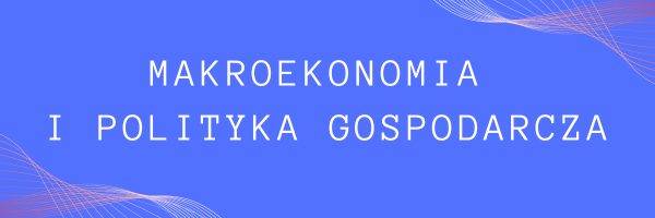 Makroekonomia i polityka gospodarcza (Global Business Services)