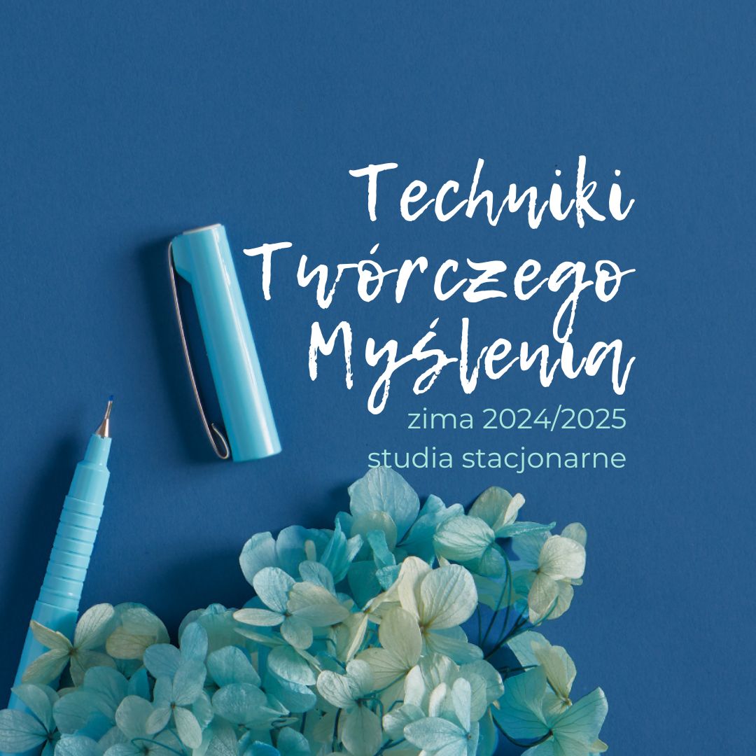 Techniki twórczego myślenia zima 24/25 stacjonarne