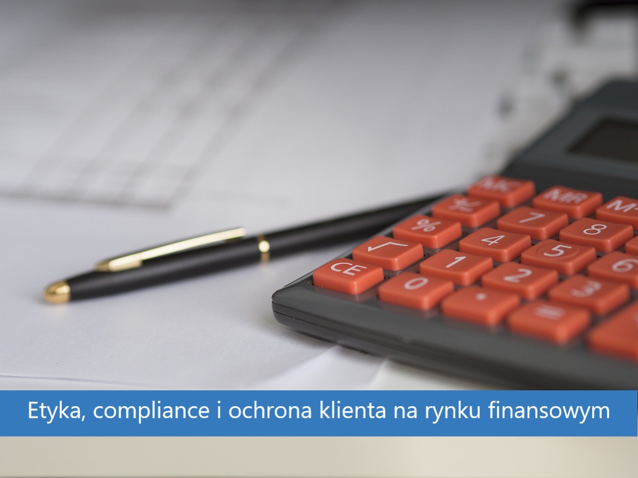 Etyka, compliance i ochrona klienta na rynku finansowym 2025
