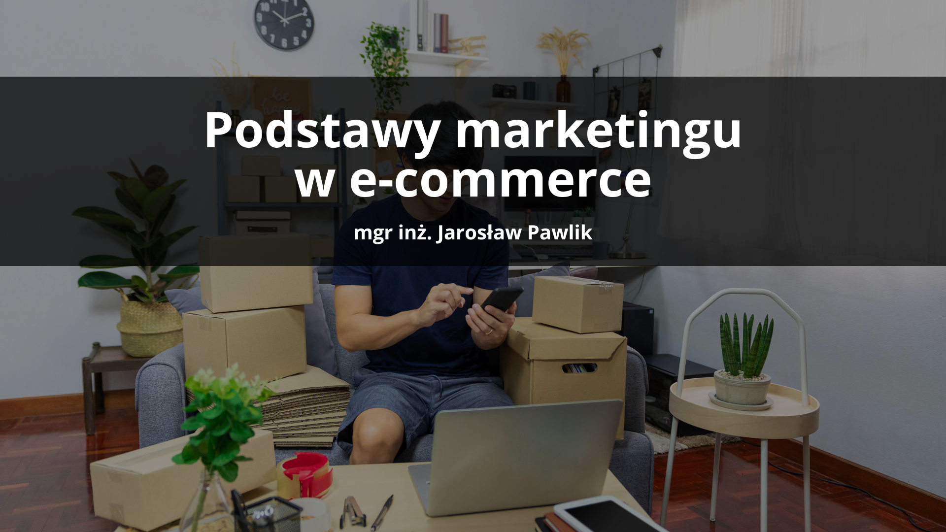 Podstawy marketingu w e-commerce - lato 2025 (stacjonarne)
