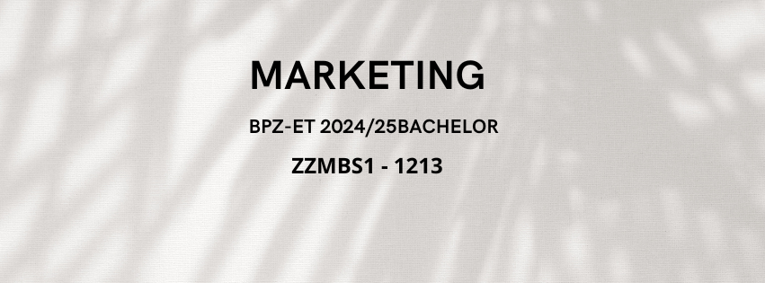 Marketing - BPZ-ET 2024/25BACHELOR, ZZMBS1-1213