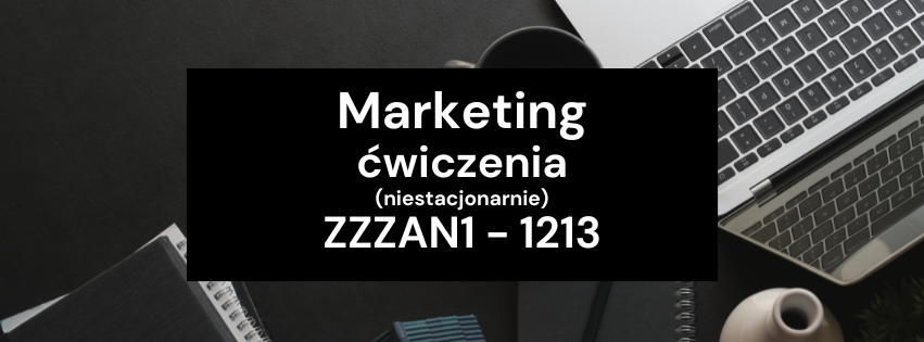 Marketing ćwiczenia Zarządzanie Niestacjonarnie 2024/2025 - 1213