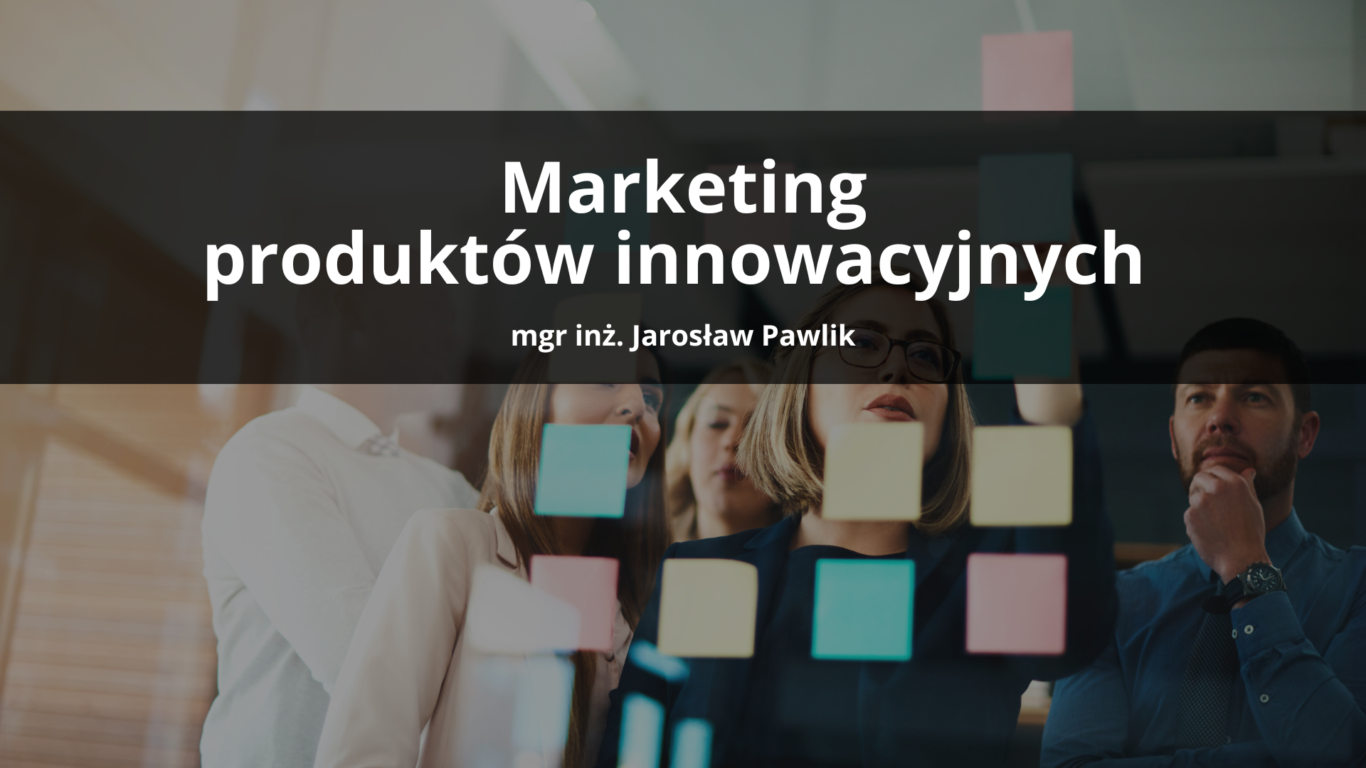 Marketing Produktów Innowacyjnych - lato 2025 (ZZIBN1-2412)