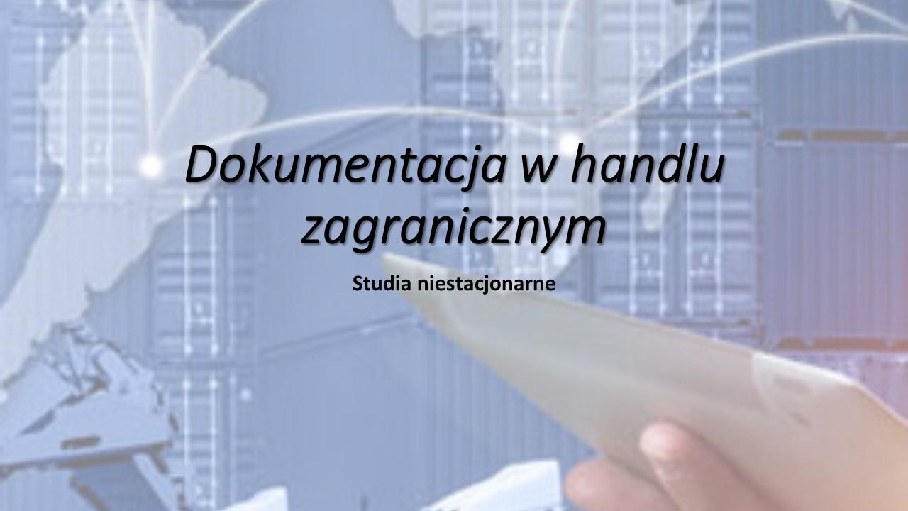 Dokumentacja w handlu zagranicznym (N1)