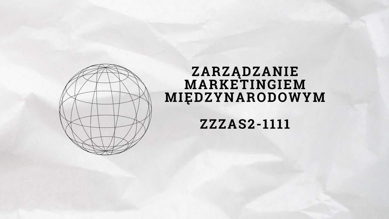 Zarządzanie marketingiem międzynarodowym ZZZAS2-1111 2025/26