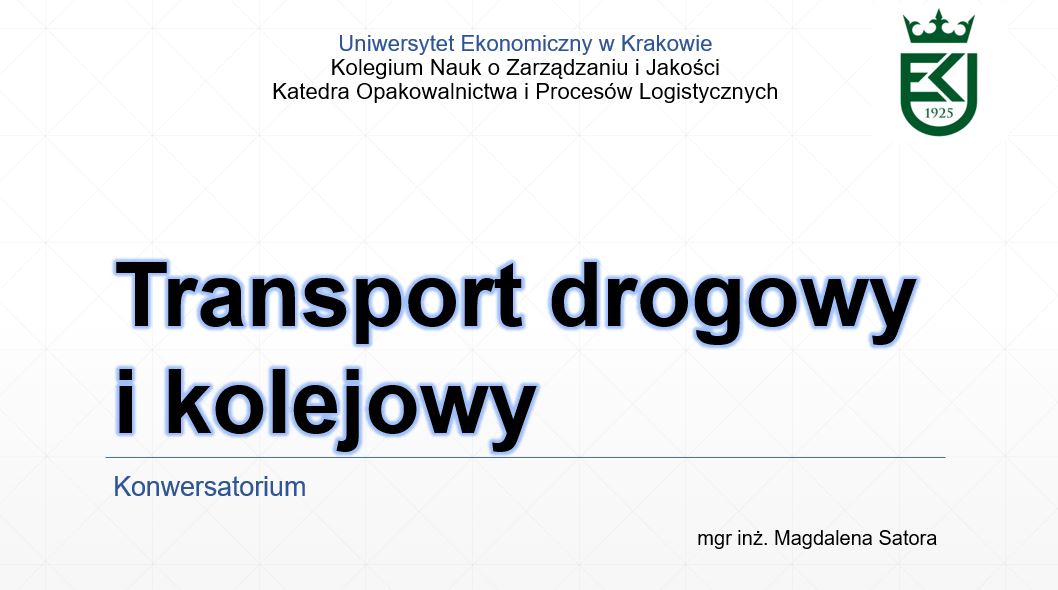 Transport drogowy i kolejowy, konwersatorium, studia niestacjonarne, semestr letni 2025/2026