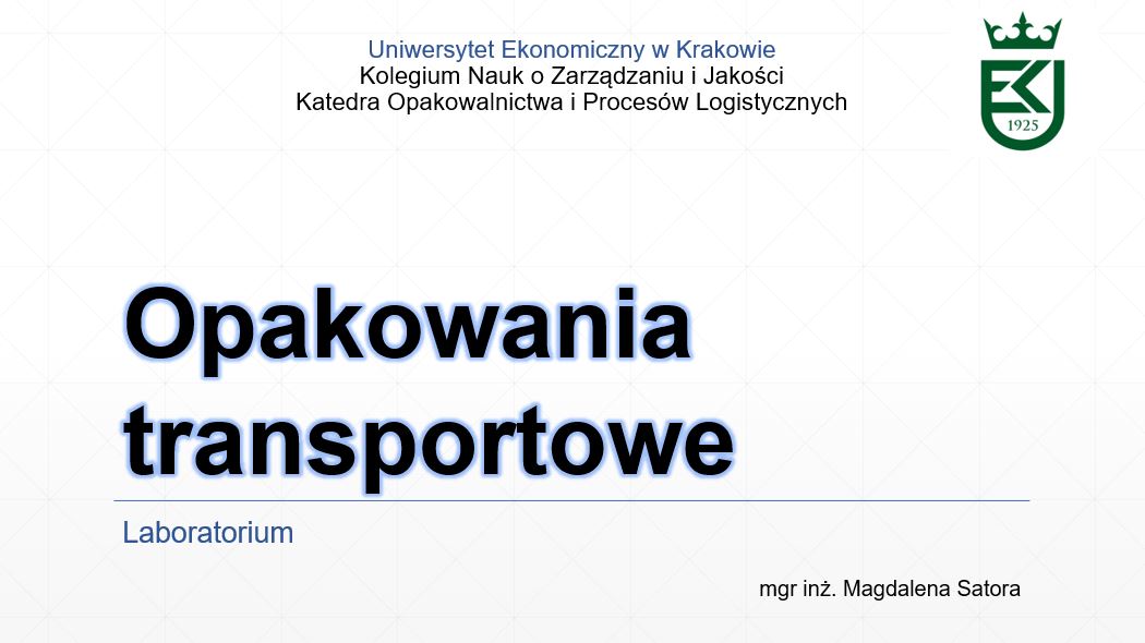 Opakowania transportowe, laboratorium, studia stacjonarne, semestr letni 2025/2026