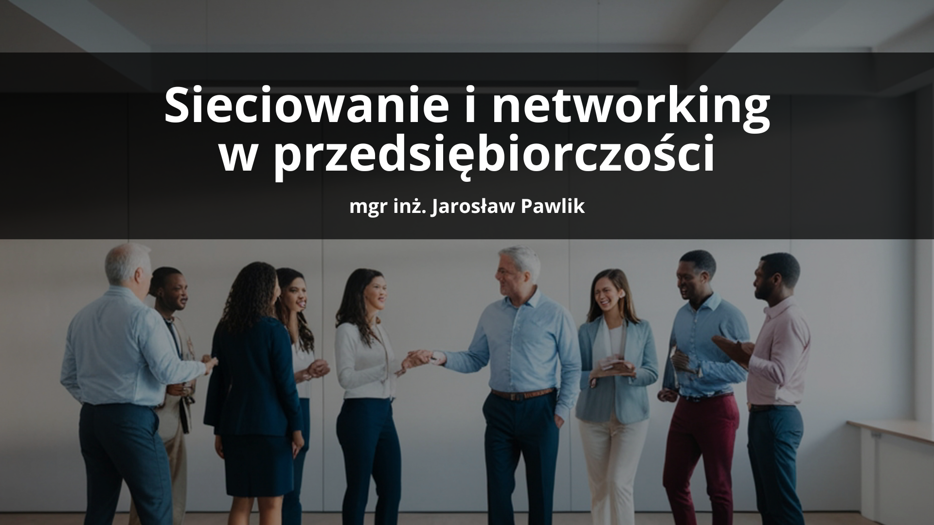 Sieciowanie i networking w przedsiębiorczości - lato 2026