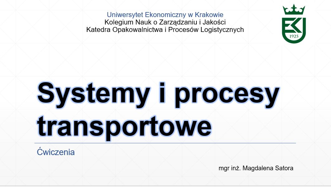 Systemy i procesy transportowe, ćwiczenia, studia stacjonarne, semestr letni 2025/2026