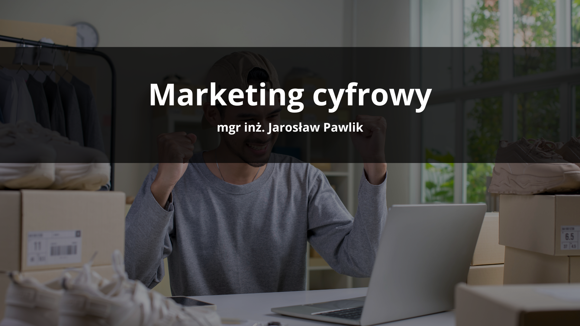 Marketing cyfrowy - lato 2026