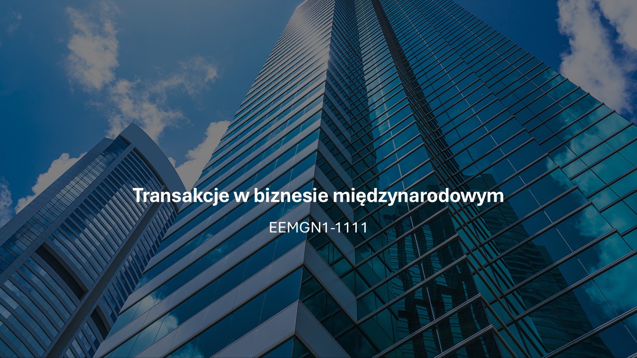 Transakcje w biznesie międzynarodowym (N1)