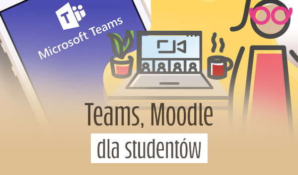 Teams i Moodle - poradnik dla studentów
