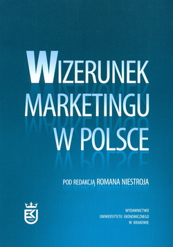 Wizerunek marketingu w Polsce, pod red. R. Niestroja