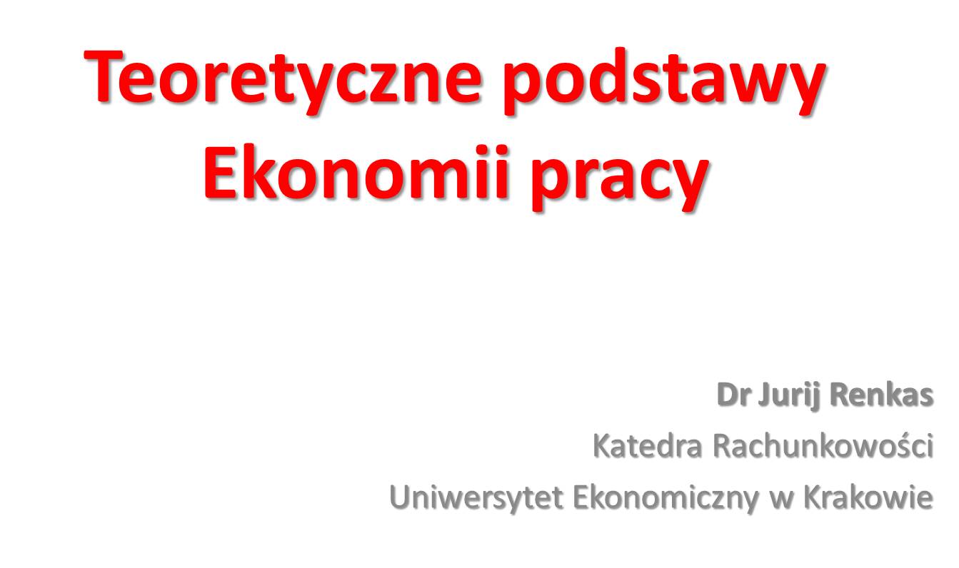 Teoretyczne podstawy Ekonomii pracy