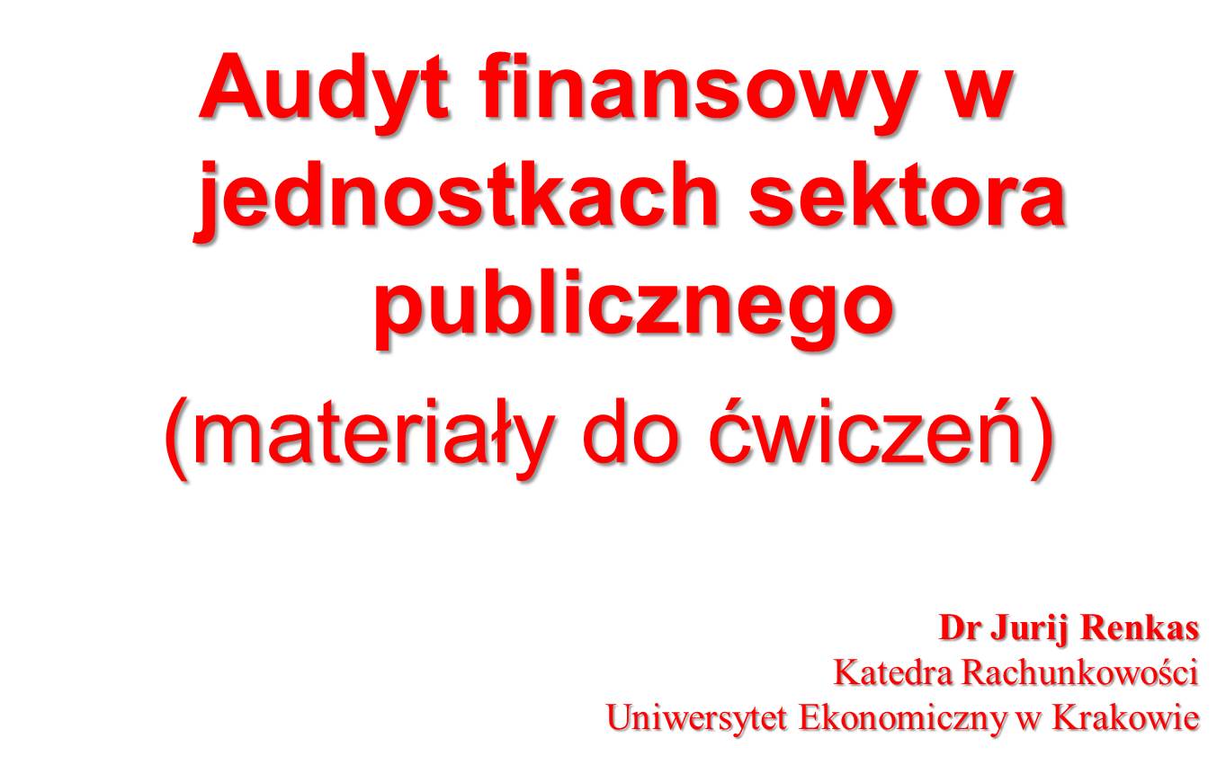 Audyt finansowy w jednostkach sektora publicznego (materiały do ćwiczeń)