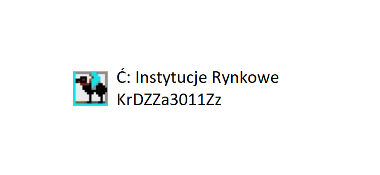 KrDZZa3011Zz Ć: Instytucje Rynkowe; LATO 19/20, dr S Brańka