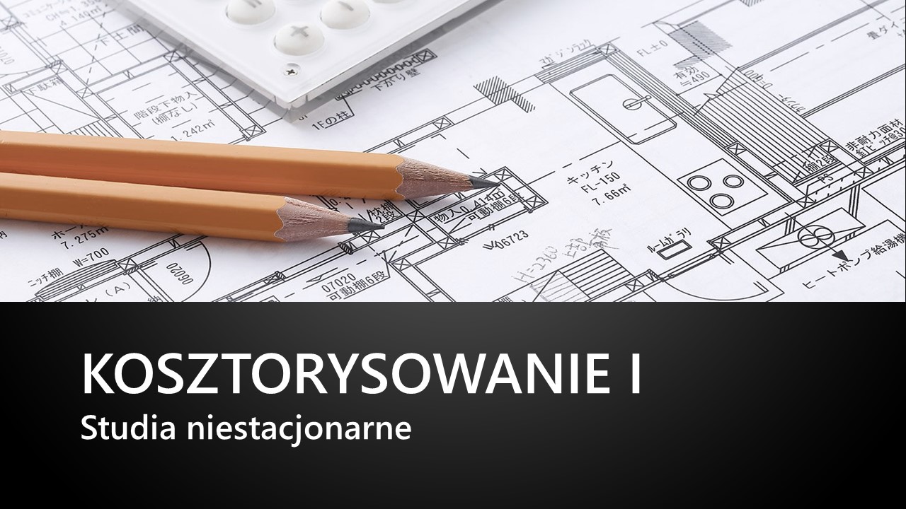 Kosztorysowanie I - s. niestacjonarne