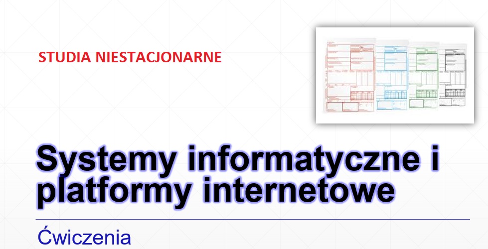 Systemy informatyczne i platformy internetowe, ćwiczenia, studia niestacjonarne, semestr letni 2023/2024