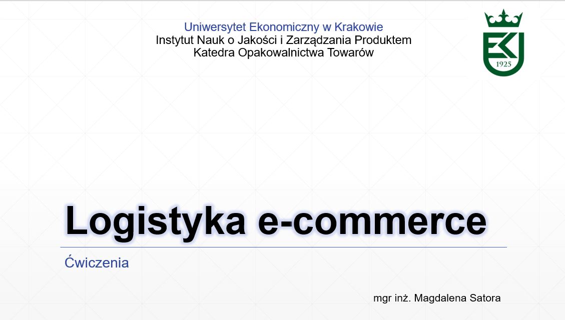 Logistyka e-commerce, ćwiczenia, studia stacjonarne, semestr letni 2023/2024