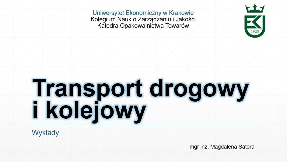 Transport drogowy i kolejowy, wykład, studia stacjonarne, semestr letni 2023/2024