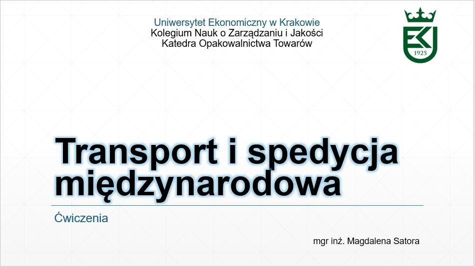 Transport i spedycja międzynarodowa, ćwiczenia, studia stacjonarne, semestr letni 2023/2024