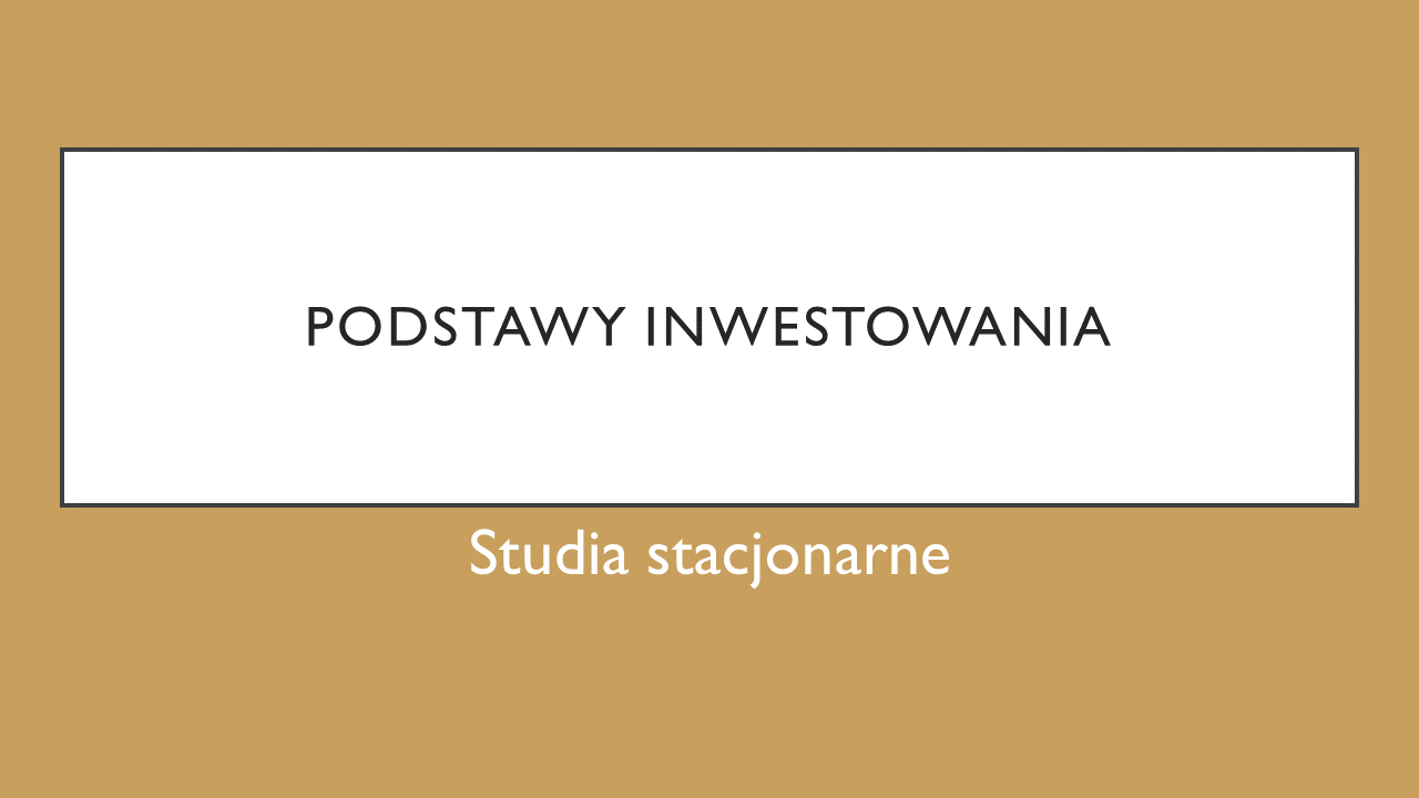 Podstawy inwestowania - s. stacjonarne